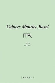 Cahiers Maurice Ravel N° 16 – 2014