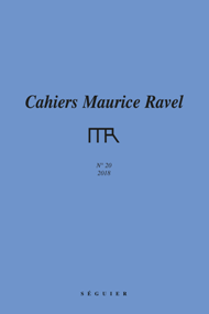 Cahiers Maurice Ravel n° 20 – 2018